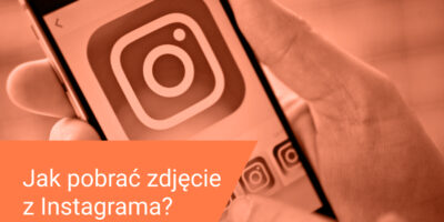 Jak pobrać zdjęcie z Instagrama? Instrukcja PC/Telefon